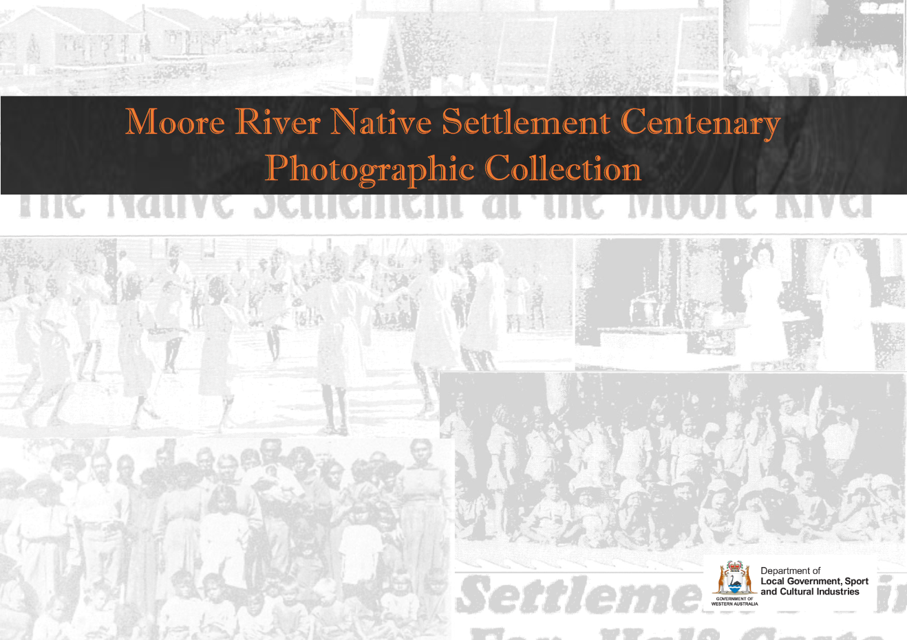 Moore River Native Settlement Centenary Photographic Collection cover