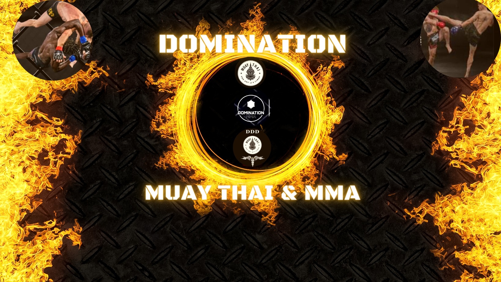 Image with text: Domination. Muay Thai and MMA. Action image of athletes fighting.