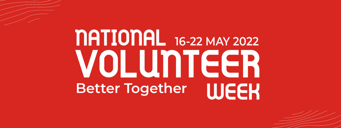 White text on red background reading, 'National Volunteer Week 2022 Better Together 16-22 May 2022'