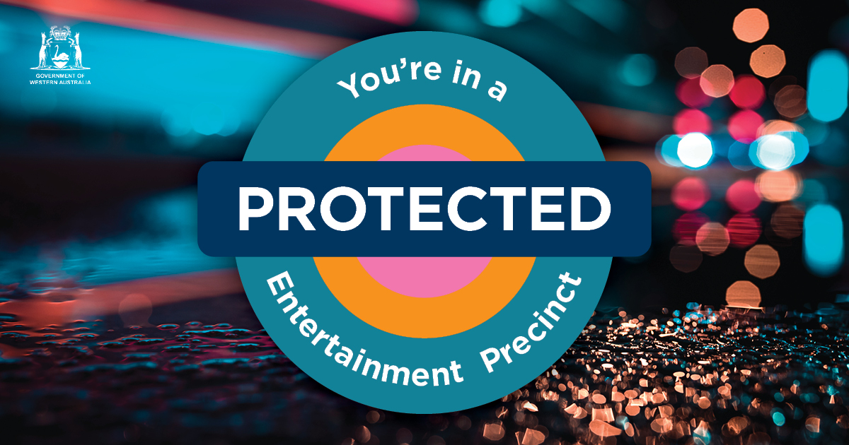 Graphic with the words, "You're in a Protected Entertainment Precinct" and a background of out of focus lights at night