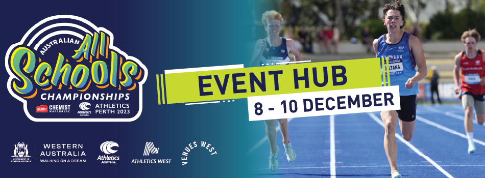 Australian All Schools Athletics Championships banner with he logo and words, 'Event hub 8-10 December'.