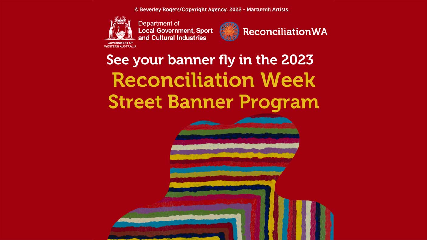 A poster of an artwork by Beverley Rogers with the words, 'See your banner fly in the 2023 Reconciliation Week Street Banner Program'.'