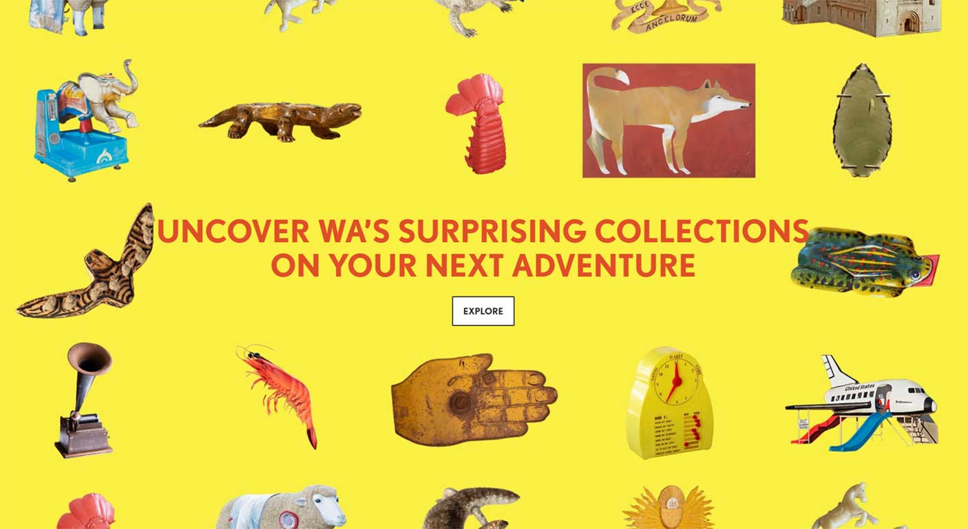 Different objects (such as animals and a gramophone) from museums on a yellow background with the words, 'Uncover WA's surprising collections on your next adventure'