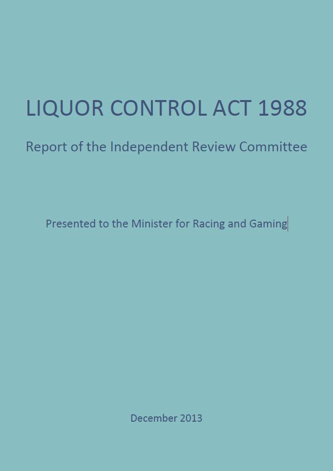 Liquor Control Act 1988 Report of the Independent Review Committee cover